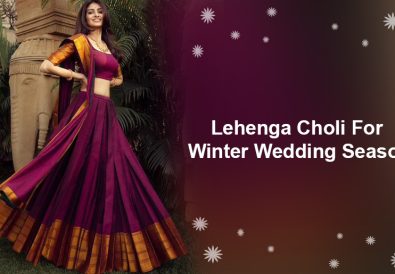 Lehenga Choli For Winter Wedding Season